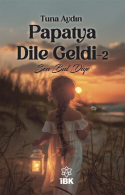 PAPATYA DİLE GELDİ 2  - Tuna AYDIN