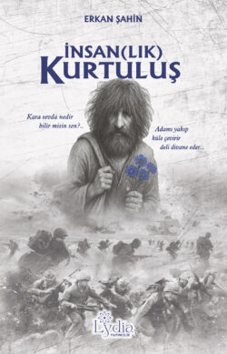 İNSAN(LIK) KURTULUŞ - Erkan ŞAHİN