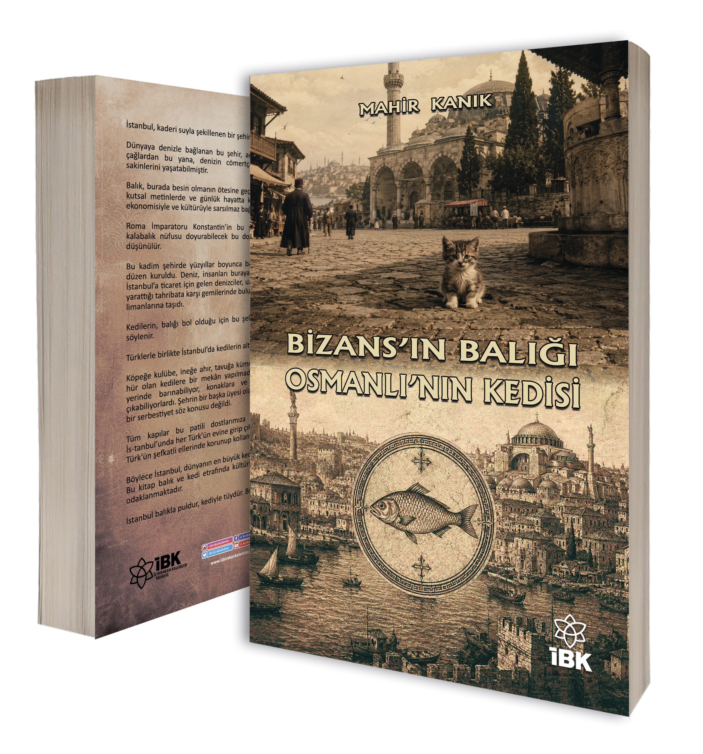 BİZANS'IN BALIĞI OSMANLI'NIN KEDİSİ - Mahir Kanık